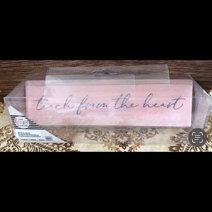 Teacher “teach from the heart” desk plaque